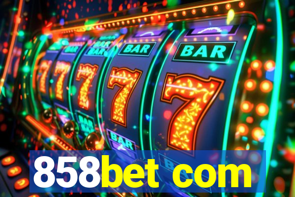 858bet com